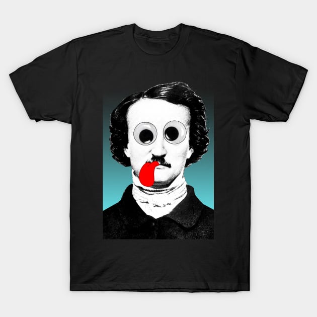 Edgar Allan Poe Graphic Design Tongue/Googly Eyes T-Shirt by DankFutura